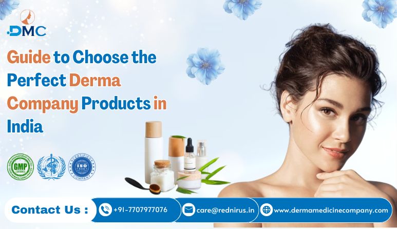 Guide-to-Choose-the-Perfect-Derma-Company-Products-in-India.jpg