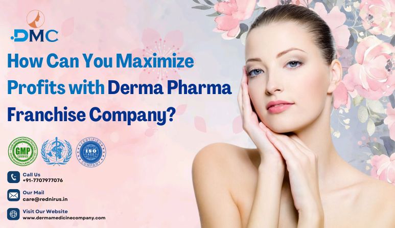 How-Can-You-Maximize-Profits-with-Derma-Pharma-Franchise-Company.jpg